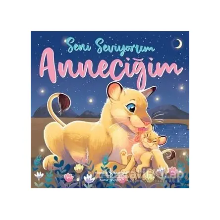 Seni Seviyorum Anneciğim - Stephanie Moss - İş Bankası Kültür Yayınları