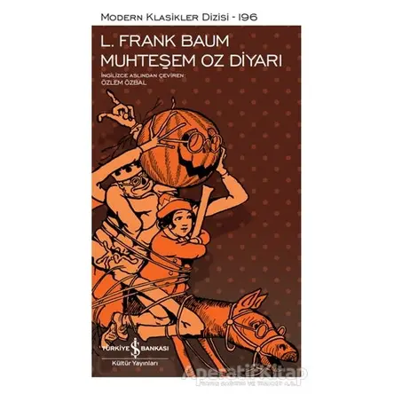 Muhteşem Oz Diyarı - L. Frank Baum - İş Bankası Kültür Yayınları