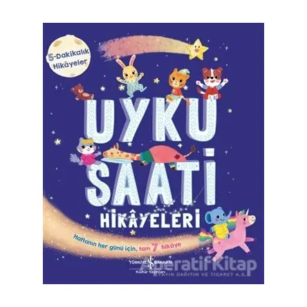 Uyku Saati Hikayeleri - 5 Dakikalık Hikayeler - Stephanie Moss - İş Bankası Kültür Yayınları
