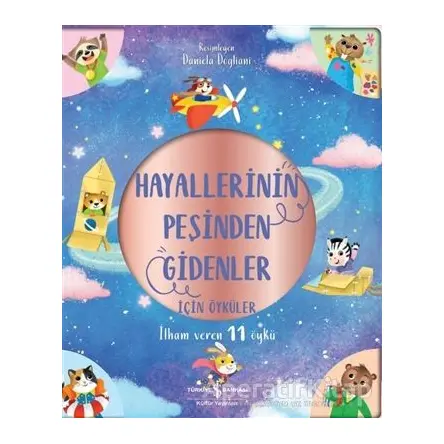 Hayallerinin Peşinden Gidenler İçin Öyküler - İlham Veren 11 Öykü