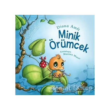 Minik Örümcek - Diana Amft - İş Bankası Kültür Yayınları