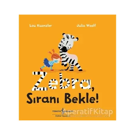 Zebra Sıranı Bekle - Lou Kuenzler - İş Bankası Kültür Yayınları