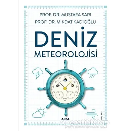 Deniz Meteorolojisi - Mikdat Kadıoğlu - Alfa Yayınları