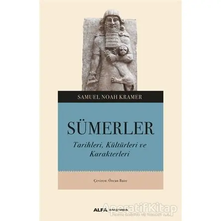 Sümerler - Samuel Noah Kramer - Alfa Yayınları