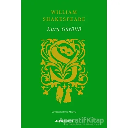 Kuru Gürültü (Ciltli) - William Shakespeare - Alfa Yayınları