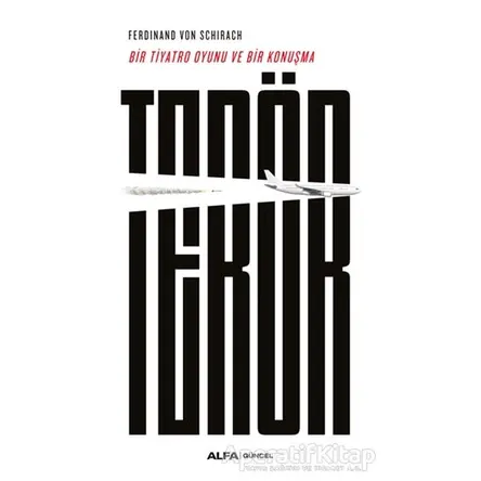 Terör - Ferdinand von Schirach - Alfa Yayınları