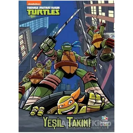 Yeşil Takım! - Genç Mutant Ninja Kaplumbağalar - Christy Webster - İthaki Çocuk Yayınları