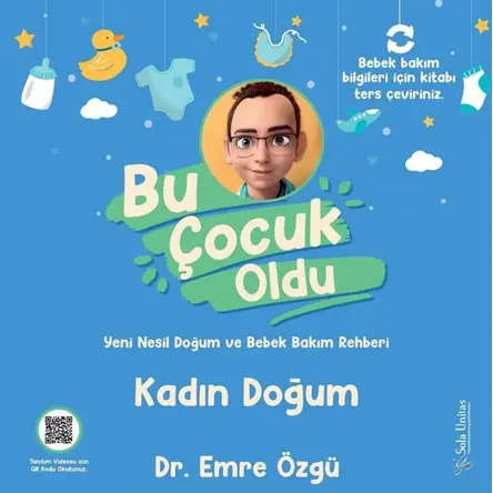Bu Çocuk Oldu - Yeni Nesil Doğum ve Bakım Rehberi - Armağan Küçük - Sola Unitas