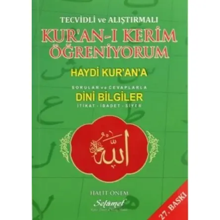 Tecvidli ve Alıştırmalı Kur’an ı Kerim Öğreniyorum - Halit Önem - Selamet Yayınları