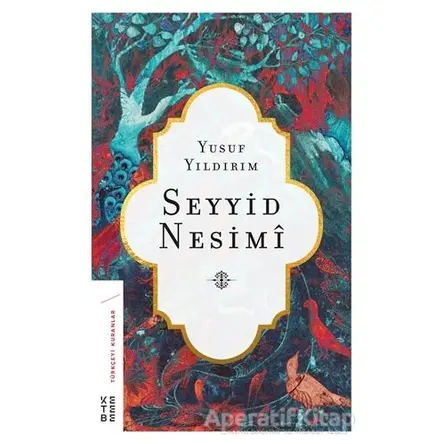 Seyyid Nesimi - Yusuf Yıldırım - Ketebe Yayınları