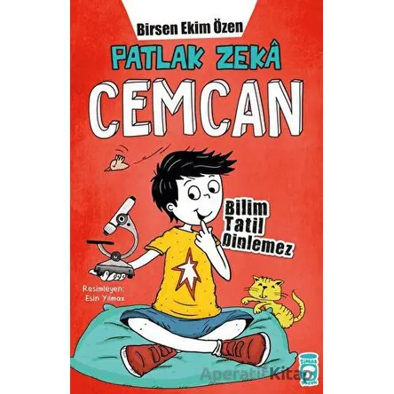 Patlak Zeka Cemcan - Bilim Tatil Dinlemez - Birsen Ekim Özen - Timaş Çocuk