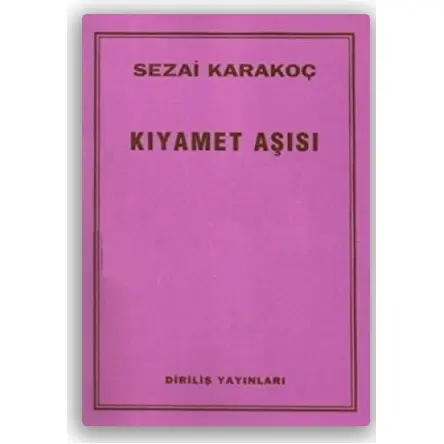 Kıyamet Aşısı - Sezai Karakoç - Diriliş Yayınları