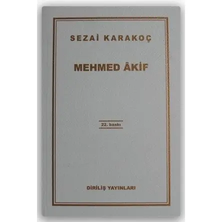 Mehmed Akif - Sezai Karakoç - Diriliş Yayınları