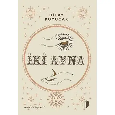 İki Ayna - Dilay Kuyucak - Dağhan Külegeç Yayınları