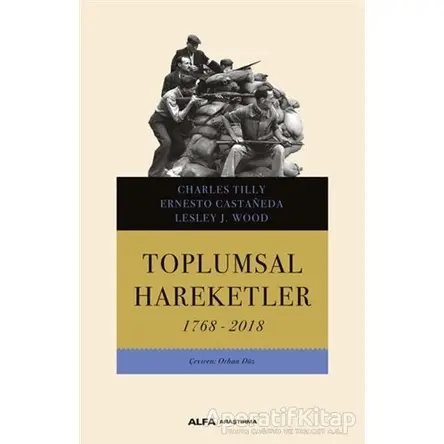 Toplumsal Hareketler 1768 - 2018 - Charles Tilly - Alfa Yayınları