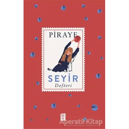 Seyir Defteri (Ciltli) - Piraye - Mona Kitap