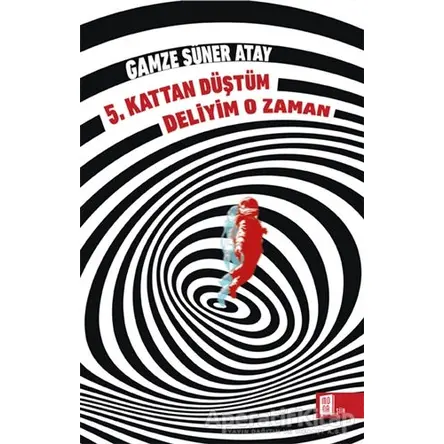 5. Kattan Düştüm Deliyim O Zaman - Gamze Süner Atay - Mona Kitap