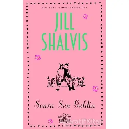 Sonra Sen Geldin - Jill Shalvis - Nemesis Kitap