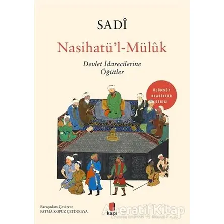 Nasihatül-Müluk - Sadi Şirazi - Kapı Yayınları