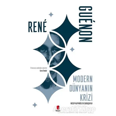 Modern Dünyanın Krizi - Rene Guenon - Kapı Yayınları