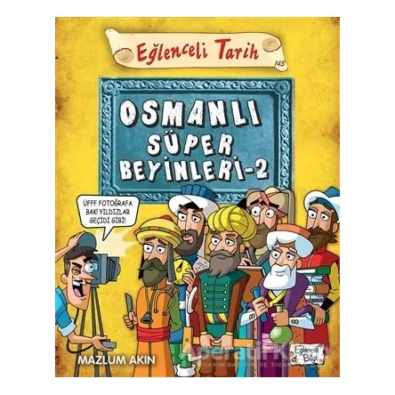 Osmanlı Süper Beyinleri 2 - Mazlum Akın - Eğlenceli Bilgi Yayınları