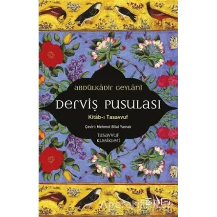 Derviş Pusulası - Abdulkadir Geylani - Sufi Kitap