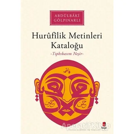 Hurufilik Metinleri Kataloğu - Abdülbaki Gölpınarlı - Kapı Yayınları