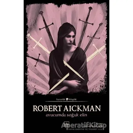 Avucumda Soğuk Elin - Robert Aickman - İthaki Yayınları