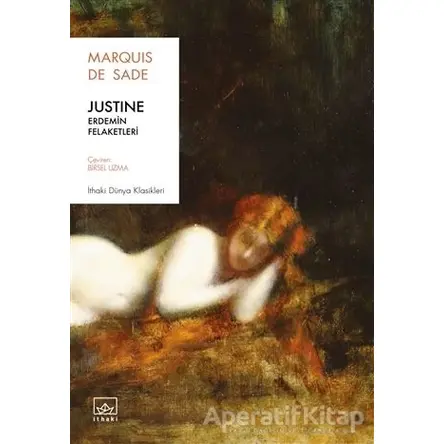 Justine: Erdemin Felaketleri - Marquis de Sade - İthaki Yayınları