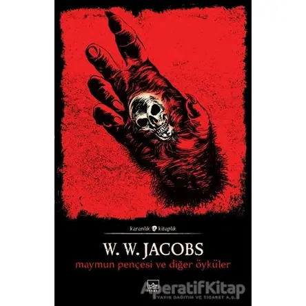 Maymun Pençesi ve Diğer Öyküler - W. W. Jacobs - İthaki Yayınları