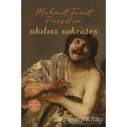 Akılsız Sokrates - Mehmet Fırat Pürselim - İthaki Yayınları