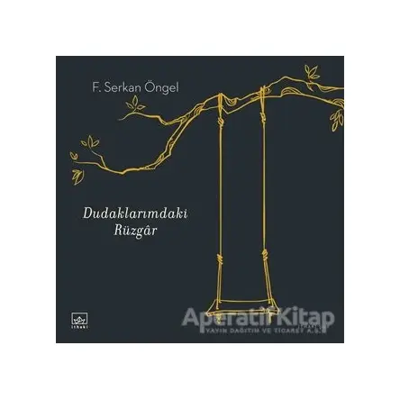 Dudaklarımdaki Rüzgar - F. Serkan Öngel - İthaki Yayınları