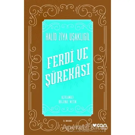 Ferdi ve Şürekası (Açıklamalı Orijinal Metin) - Halid Ziya Uşaklıgil - Can Yayınları