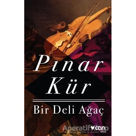 Bir Deli Ağaç - Pınar Kür - Can Yayınları