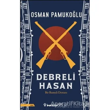 Debreli Hasan - Osman Pamukoğlu - İnkılap Kitabevi