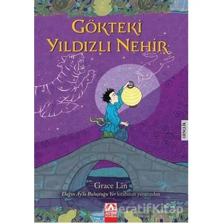 Gökteki Yıldızlı Nehir - Grace Lin - Altın Kitaplar