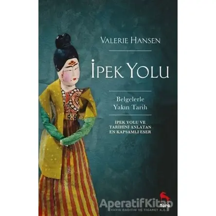 İpek Yolu - Valerie Hansen - Nora Kitap