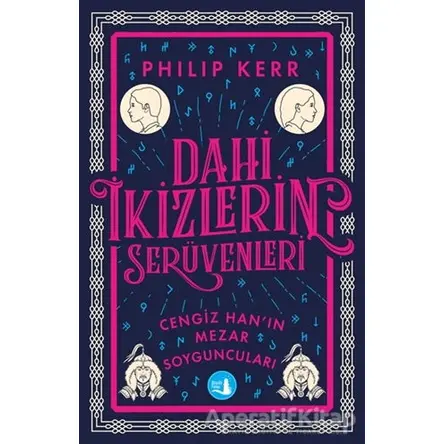 Dahi İkizlerin Serüvenleri - Cengiz Hanın Mezar Yoyguncuları - Philip Kerr - Büyülü Fener Yayınları