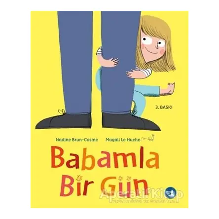 Babamla Bir Gün - Nadine Brun-Cosme - Büyülü Fener Yayınları