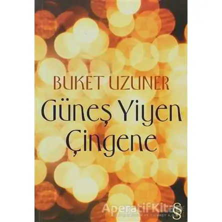 Güneş Yiyen Çingene - Buket Uzuner - Everest Yayınları