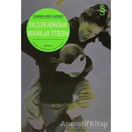 Evliler Korksun Bekarlar Titresin - Carmen Rico-Godoy - Everest Yayınları