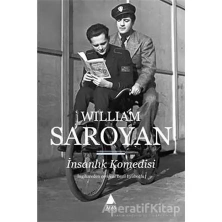İnsanlık Komedisi - William Saroyan - Aras Yayıncılık