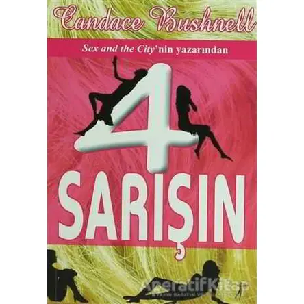 4 Sarışın - Candace Bushnell - Artemis Yayınları