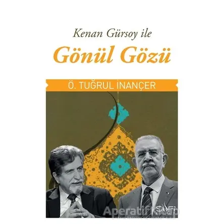 Gönül Gözü - Ömer Tuğrul İnançer - Sufi Kitap