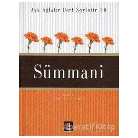 Sümmani - Dertli Aşk Ağlatır Dert Söyletir 10 - Nurettin Albayrak - Kapı Yayınları
