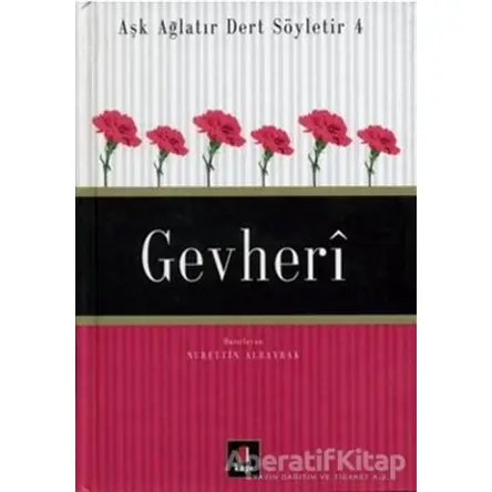 Aşk Ağlatır Dert Söyletir 4 Gevheri - Nurettin Albayrak - Kapı Yayınları