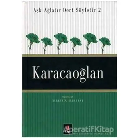 Aşk Ağlatır Dert Söyletir 2 Karacaoğlan - Nurettin Albayrak - Kapı Yayınları