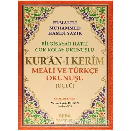 Kuran-ı Kerim Meali ve Türkçe Okunuşu ( Üçlü, Cami Boy, Bilgisayar Hatlı, Kod: 002)