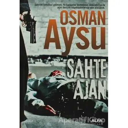 Sahte Ajan - Osman Aysu - Alfa Yayınları
