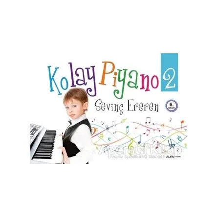 Kolay Piyano 2 - Sevinç Ereren - Alfa Yayınları